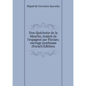   ouvrage posthume (French Edition) Miguel de Cervantes Saavedra Books