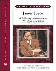 Critical Companion to James Joyce A Literary Reference to His Life 