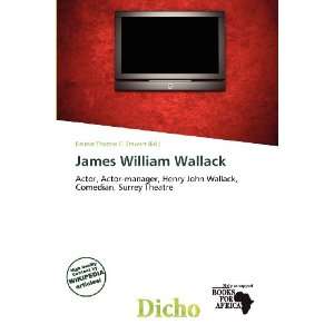 James William Wallack (9786200631732) Delmar Thomas C 