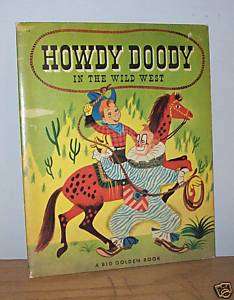 HOWDY DOODY IN THE WILD WEST Big Golden Book 1952 1st  