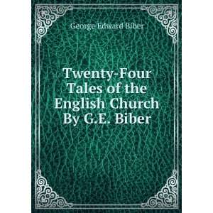   Tales of the English Church By G.E. Biber. George Edward Biber Books