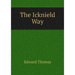  The Icknield Way Edward Thomas Books