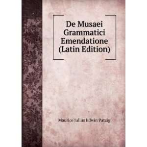   Emendatione (Latin Edition) Maurice Julius Edwin Patzig Books
