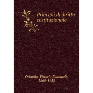   di diritto costituzionale Vittorio Emanuele, 1860 1952 Orlando Books