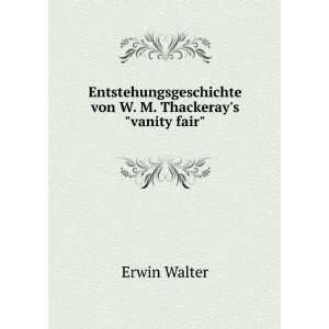   von W. M. Thackeraysvanity fair. Erwin Walter Books
