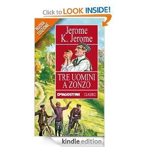 Tre uomini a zonzo (Classici) (Italian Edition) Jerome Klapka Jerome 