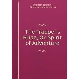   Spirit of Adventure Charles Augustus Murray Emerson Bennett  Books