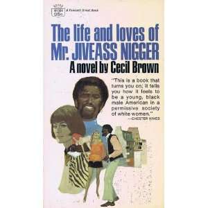   of Mr. Jiveass Nigger (Fawcett Crest Book, M1504)  Books
