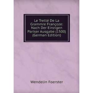   (1500) (German Edition) (9785875886041) Wendelin Foerster Books