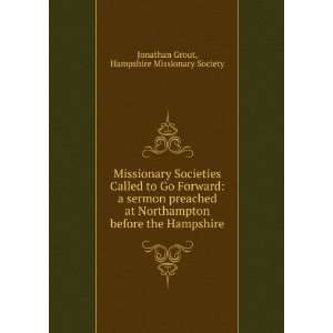Missionary Societies Called to Go Forward a sermon preached at 