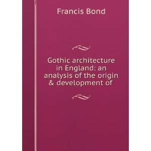    an analysis of the origin & development of . Francis Bond Books