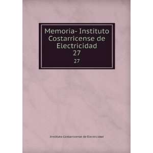   de Electricidad. 27 Instituto Costarricense de Electricidad Books