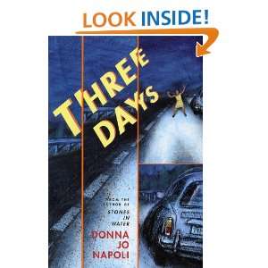  Three Days (9780525467908): Donna Jo Napoli: Books