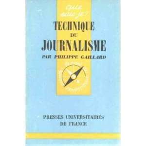  Technique du journalisme Gaillard Philippe Books
