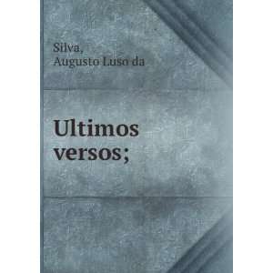  Ultimos versos; Augusto Luso da Silva Books