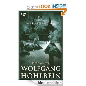 Die Chronik der Unsterblichen: Der Vampyr (German Edition): Wolfgang 