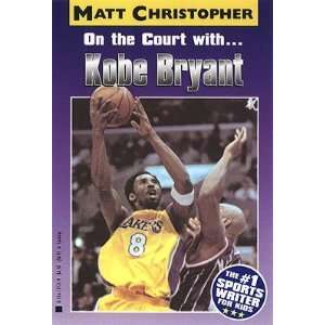  On the Court with Kobe Bryant [ON THE COURT W/KOBE BRYANT] Books
