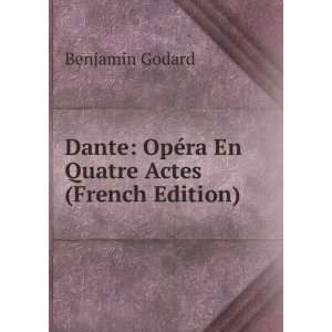    OpÃ©ra En Quatre Actes (French Edition) Benjamin Godard Books