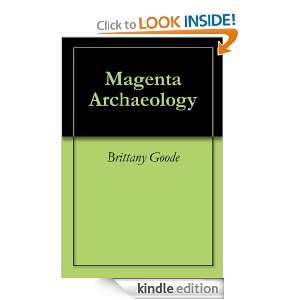 Magenta Archaeology Brittany Goode  Kindle Store