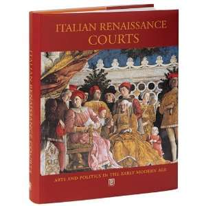  Courts Arts and Politics in the Early Modern Age