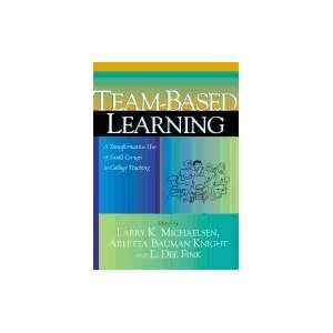  Team Based Learning; A Transformative Use of Small Groups 