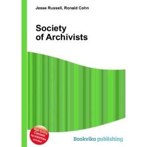  Society of Archivists Ronald Cohn Jesse Russell Books