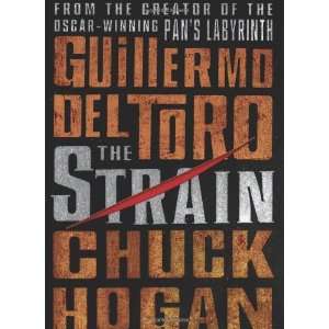  By Guillermo Del Toro, Chuck Hogan: The Strain: Book One 