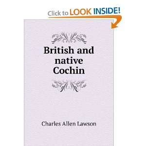  British and native Cochin Charles Allen Lawson Books