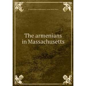  The Armenians in Massachusetts,: Federal Writers Project 
