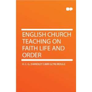   on Faith Life and Order H. C. G. (Handley Carr Glyn) Moule Books