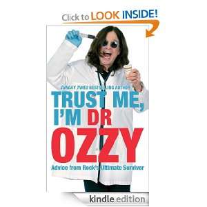 Trust Me, Im Dr Ozzy Ozzy Osbourne  Kindle Store