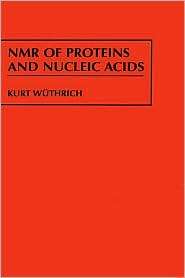   Nucleic Acids, (0471828939), Kurt Wuthrich, Textbooks   