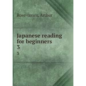    Japanese reading for beginners. 3 Arthur Rose Innes Books