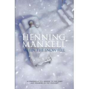  When the Snow Fell [Hardcover] Henning Mankell Books