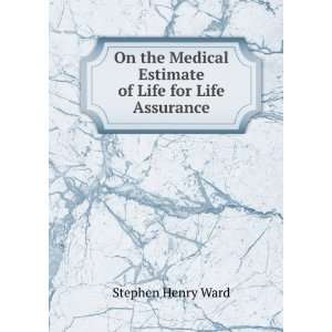   of Life for Life Assurance Stephen Henry Ward  Books
