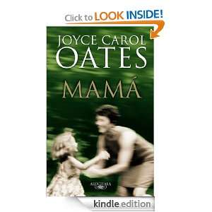 Mamá (Alfaguara Literaturas) (Spanish Edition): Oates Joyce Carol 