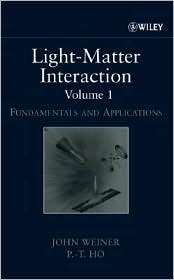 Light Matter Interaction, Fundamentals and Applications, Vol. 1 