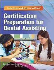 Lippincott Williams & Wilkins Certification Preparation for Dental 