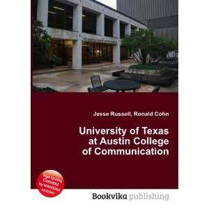 University of Texas at Austin College of Communication Ronald Cohn 