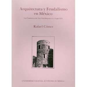  Arquitectura y Feudalismo en México  Los Comienzos del 