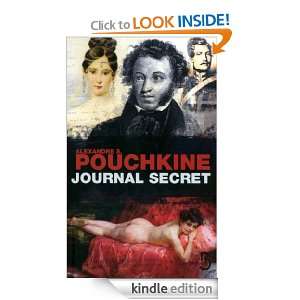 Journal secret (1836 1837) (French Edition) Alexandre S. POUCHKINE 