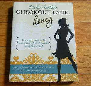 Pick Another Checkout Lane Honey Save Big $$ NEW BOOK 9780984149780 