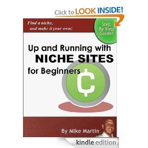 Up and Running with Niche Sites for Beginners Mike Martin  