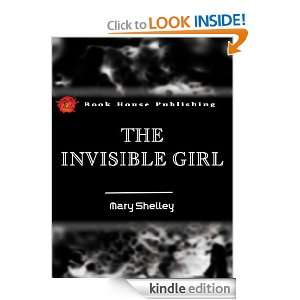 The Invisible Girl  Full Annotated version Mary Shelley  
