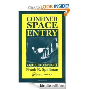 Confined Space Entry Guide to Compliance Frank R. Spellman  