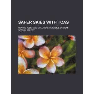  Safer skies with TCAS traffic alert and collision avoidance 