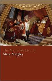The Myths We Live By, (0415340772), Mary Midgley, Textbooks   Barnes 