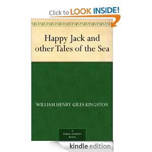 Happy Jack and other Tales of the Sea William Henry Giles Kingston 