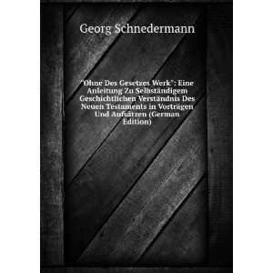   Des Neuen Testaments in VortrÃ¤gen Und AufsÃ¤tzen (German Edition
