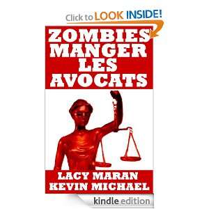 Zombies Manger Les Avocats (French Edition) Lacy Maran, Kevin Michael 
